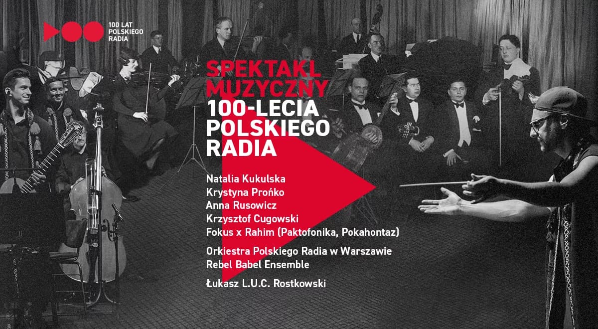 Spektakl muzyczny na 100-lecie Polskiego Radia na wszystkich antenach