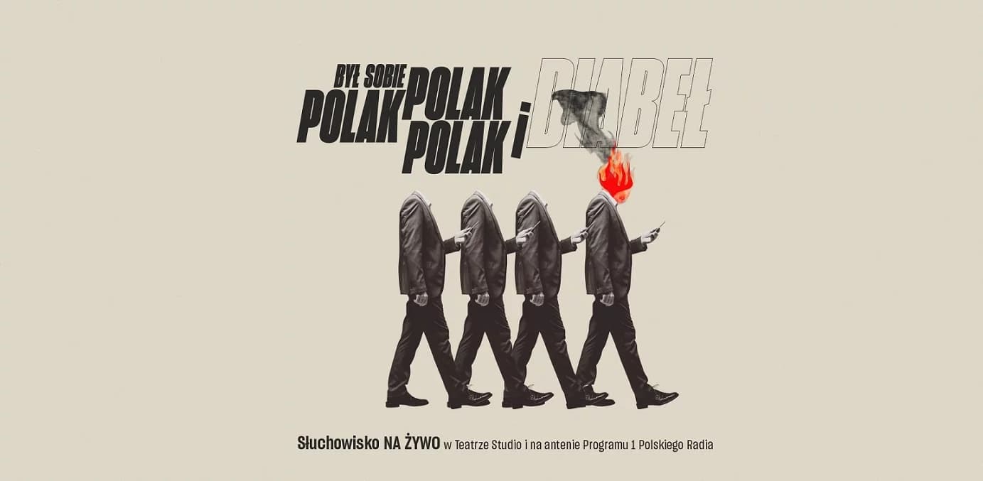 "Był sobie Polak Polak Polak i Diabeł" - słuchowisko na żywo i audycja specjalna w Jedynce