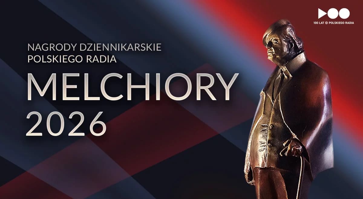 Melchiory 2026. Zgłoś się do konkursu o Nagrody Dziennikarskie Polskiego Radia