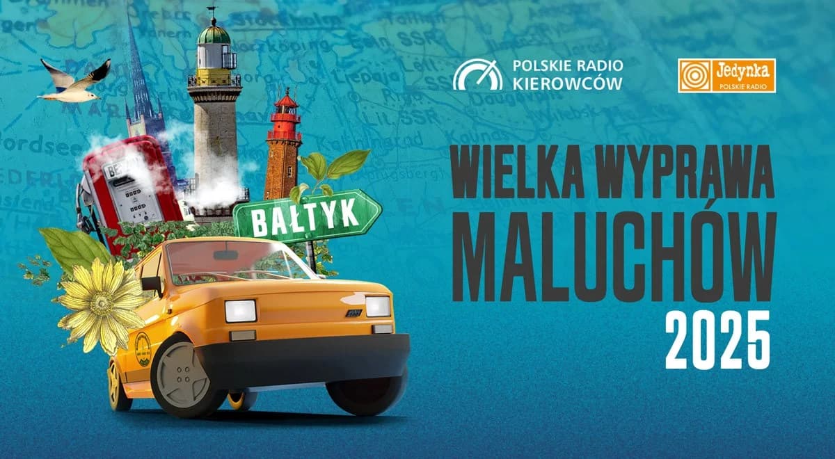 Polskie Radio Kierowców na Wielkiej Wyprawie Maluchów!